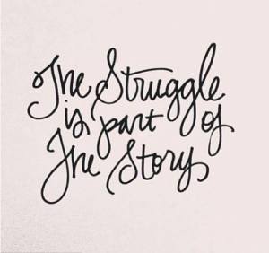 struggle part of the story