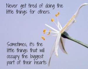 doing the little things Words of Wisdom